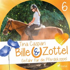 Gefahr auf der Pferdekoppel - Bille und Zottel 6 (Ungekürzt) (MP3-Download) - Caspari, Tina