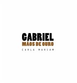 Gabriel Mãos de Ouro (eBook, ePUB)