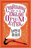 Confessions of an English Opium Eater and Other Writings (eBook, ePUB)
