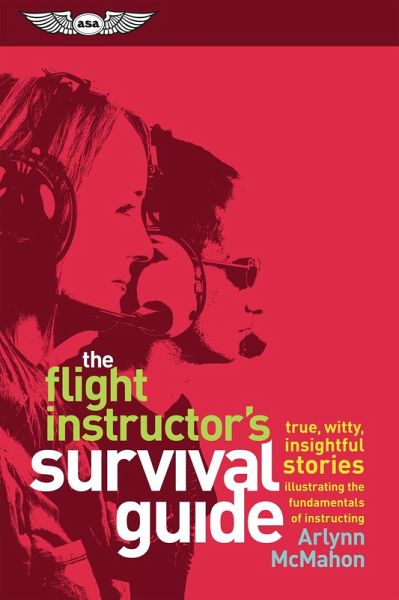 Flight Instructor's Survival Guide (eBook, PDF)