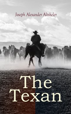 The Texan (eBook, ePUB) - Altsheler, Joseph Alexander