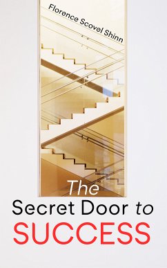 The Secret Door to Success (eBook, ePUB) - Shinn, Florence Scovel