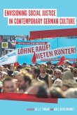 Envisioning Social Justice in Contemporary German Culture (eBook, PDF)