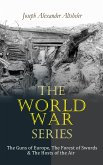 The World War Series: The Guns of Europe, The Forest of Swords & The Hosts of the Air (eBook, ePUB)