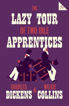 Lazy Tour of Two Idle Apprentices (eBook, ePUB) - Dickens, Charles