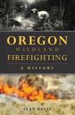 Oregon Wildland Firefighting (eBook, ePUB)