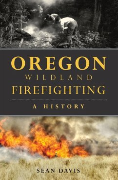 Oregon Wildland Firefighting (eBook, ePUB) - Davis, Sean