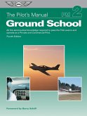 Pilot's Manual: Ground School (eBook, PDF)