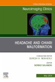 Headache and Chiari Malformation, An Issue of Neuroimaging Clinics of North America (eBook, ePUB)
