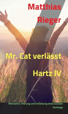 Cover Mr. Cat verlässt Hartz IV (eBook, ePUB)