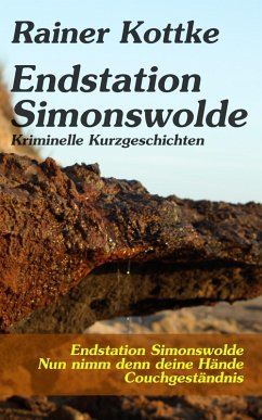 Endstation Simonswolde (eBook, ePUB) - Kottke, Rainer