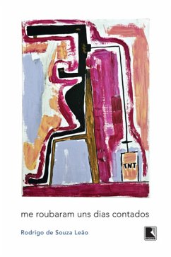 Me roubaram uns dias contados (eBook, ePUB) - de Souza Leão, Rodrigo