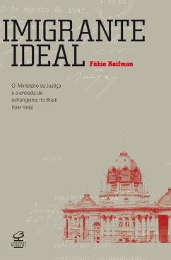 Imigrante ideal (eBook, ePUB) - Koifman, Fábio