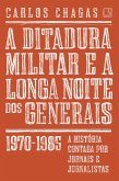 A ditadura militar e a longa noite dos generais (eBook, ePUB)