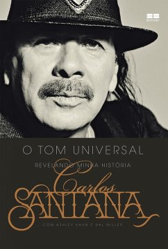 Carlos Santana: O tom universal (eBook, ePUB) - Santana, Carlos