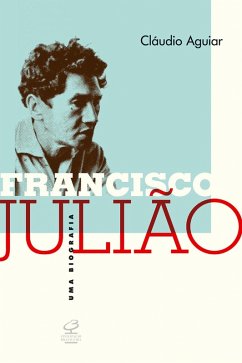 Francisco Julião (eBook, ePUB) - Aguiar, Cláudio