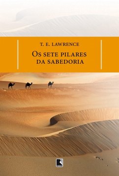 Os sete pilares da sabedoria (eBook, ePUB) - Lawrence, T. E.