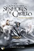 O poder verdadeiro - Crônicas dos senhores de castelo - vol. 1 (eBook, ePUB) O poder verdadeiro - Crônicas dos senhores de castelo - vol. 1 (eBook, ePUB)