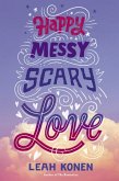 Happy Messy Scary Love (eBook, ePUB)