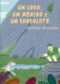 Um Lobo, Um Menino e Um Chocolate (eBook, ePUB)