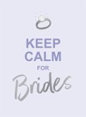Keep Calm for Brides (eBook, ePUB)