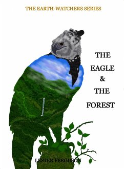 The Eagle & The Forest (The Earth-Watchers, #4) (eBook, ePUB) - Ferguson, Lester