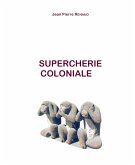 Supercherie coloniale (eBook, ePUB)