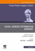 Facial Gender Affirmation Surgery, An Issue of Facial Plastic Surgery Clinics of North America (eBook, ePUB)