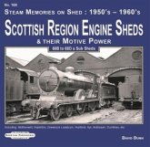 Scottish Region Engine Sheds & Their Motive Power Scottish Region Engine Sheds & Their Motive Power