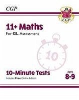 11+ GL 10-Minute Tests: Maths - Ages 8-9 (with Online Edition) - Cgp Books
