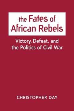 Fates of African Rebels - Day, Christopher