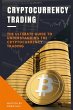 Cryptocurrency Trading: The Ultimate... - Bild 1