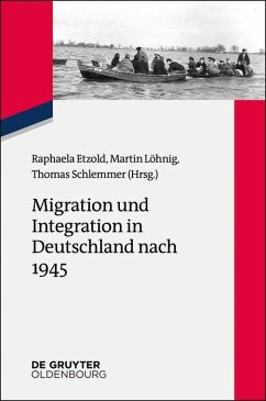 Migration und Integration in Deutschland nach 1945 (eBook, ePUB)