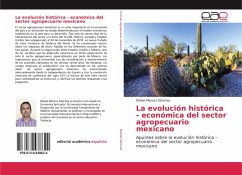 La evolución histórica - económica del sector agropecuario mexicano - Marcos Sánchez, Rafael