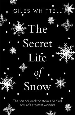 The Secret Life of Snow - Whittell, Giles