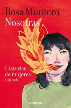 Nosotras historias de mujeres y algo mas - Montero, Rosa