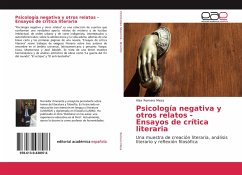 Psicología negativa y otros relatos - Ensayos de crítica literaria - Romero Meza, Alex