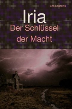 Iria - Der Schlüssel der Macht - Loseries, Lea