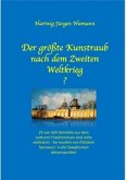 Der größte Kunstraub nach dem Zweiten Weltkrieg?