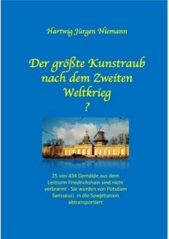 Der größte Kunstraub nach dem Zweiten Weltkrieg? - Niemann, Hartwig