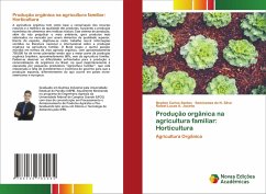 Produção orgânica na agricultura familiar: Horticultura - Santos, Newton Carlos;do N. Silva, Semirames;A. Jacinto, Rafael Lucas