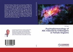 Psychopharmacology of ASC Induced by Entheogens or Female Orgasms - Sayin, Ümit