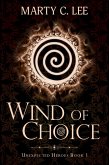 Wind of Choice (Unexpected Heroes, #1) (eBook, ePUB)