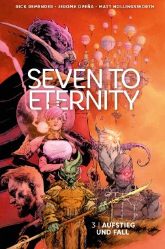 Seven to Eternity 3 - Remender, Rick