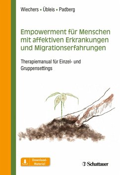 Empowerment für Menschen mit affektiven Erkrankungen und Migrationserfahrungen - Wiechers, Maren;Übleis, Aline;Padberg, Frank