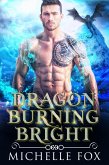 Dragon Burning Bright (eBook, ePUB) Dragon Burning Bright (eBook, ePUB)