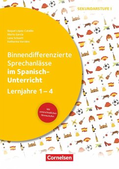 Binnendifferenzierte Sprechanlässe - Sprechkompetenz Sekundarstufe I - Lernjahre 1-4 - Verrière, Katharina;Schuett, Lena;López Catalán, Raquel