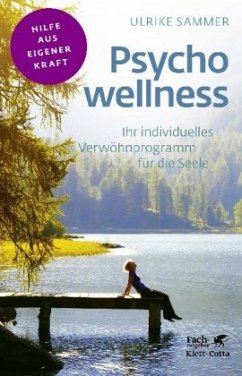 Psychowellness (Fachratgeber Klett-Cotta) - Sammer, Ulrike