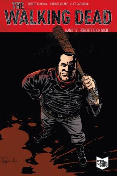 The Walking Dead Softcover 17 - Kirkman, Robert;Adlard, Charlie;Rathburn, Cliff