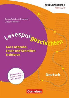 Lesespurgeschichten für die Sekundarstufe I - Klasse 7/8 - Schubert, Ludger;Schubert-Drumann, Regina